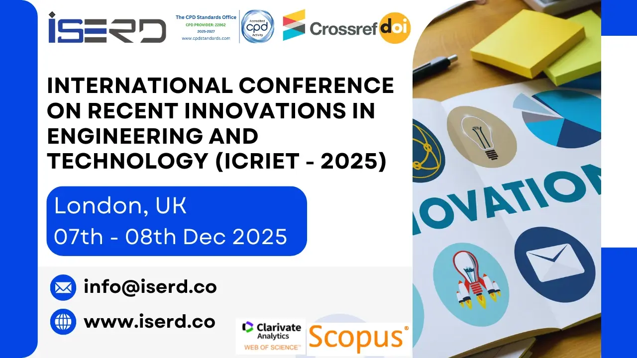 Recent Innovations in Engineering and Technology Conference in UK